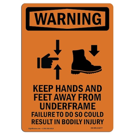 Signmission OSHA WARNING Sign, Keep Hands And Feet W/ Symbol, 10in X 7in Aluminum, 7" W, 10" L, Portrait OS-WS-A-710-V-13277